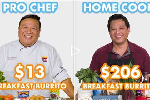$206 vs $13 Breakfast Burrito: Pro Chef &amp; Home Cook Swap Ingredients | Epicurious