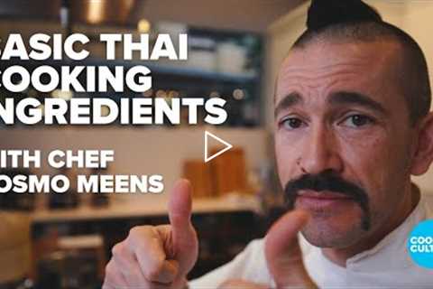 Basic Thai Cooking Ingredients with Chef Cosmo Meens -  Thai on the Coast