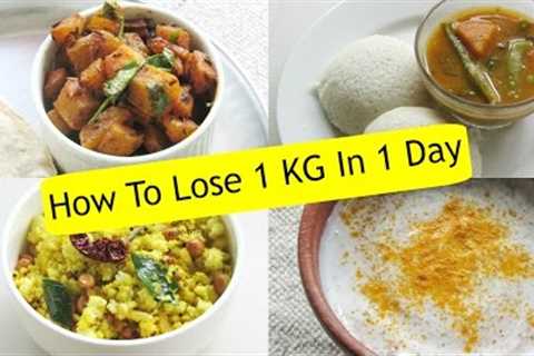 How To Lose Weight 1 Kg In 1 Day - Diet Plan To Lose Weight Fast 1 kg In A Day -  Indian Meal Plan