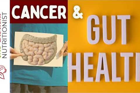 Fighting &amp; Preventing Cancer  | Q&amp;A 116: Gut Health &amp; Cancer