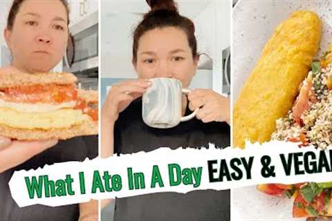 What I Ate In A Day (Easy &amp; Vegan) | hot for food