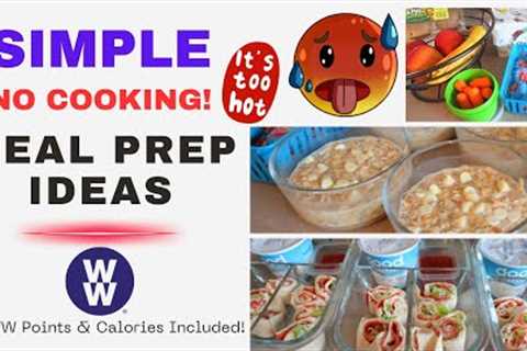 *NEW* MEAL PREP | EASY - NO COOKING | OVERNIGHT OATS | PIZZA PINWHEELS | WW POINTS &amp; CALORIES