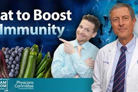 Foods That Boost Your Immune System Naturally | Dr. Neal Barnard Live Q&amp;A