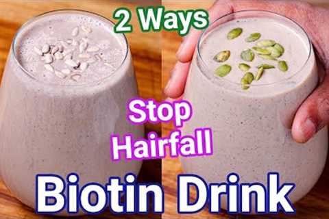 Biotin Smoothie Breakfast Drink 2 Ways - Best Home Remedy for Hair fall &amp; Hair Loss | Biotin..