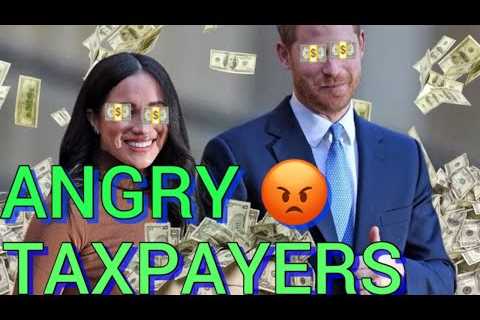 Taxpayers ARE FED UP with Harry &amp; Meghan