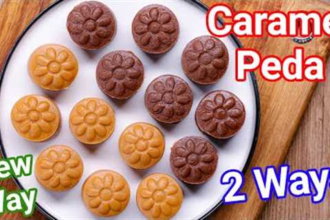 Caramel Peda Recipe - 2 Ways Milk &amp; Chocolate Caramel Peda | New Instant Peda with Caramel Twist