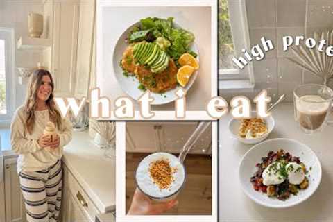 What I Eat in a Day | high protein &amp; nutrient-dense at-home meals